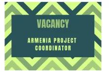 Vacancy: Armenia Project Coordinator