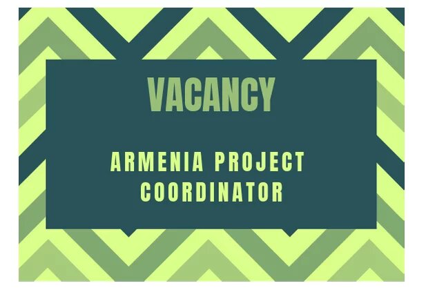 Vacancy: Armenia Project Coordinator