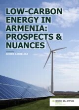 A cover image featuring a wind turbine and a large field of solar panels under a blue sky. Overlaid text reads: “Low-Carbon Energy in Armenia: Prospects & Nuances” by Armen Danielian. The Heinrich Böll Stiftung Yerevan, South Caucasus Region logo appears 